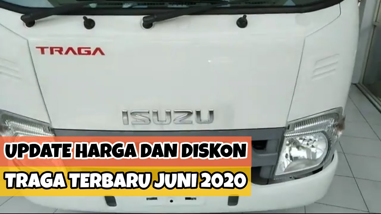 Daftar Harga dan Diskon Isuzu Traga Terbaru Juni 2020 - OTR Jawa Tengah - Tipe Pick Up Chassis & Box