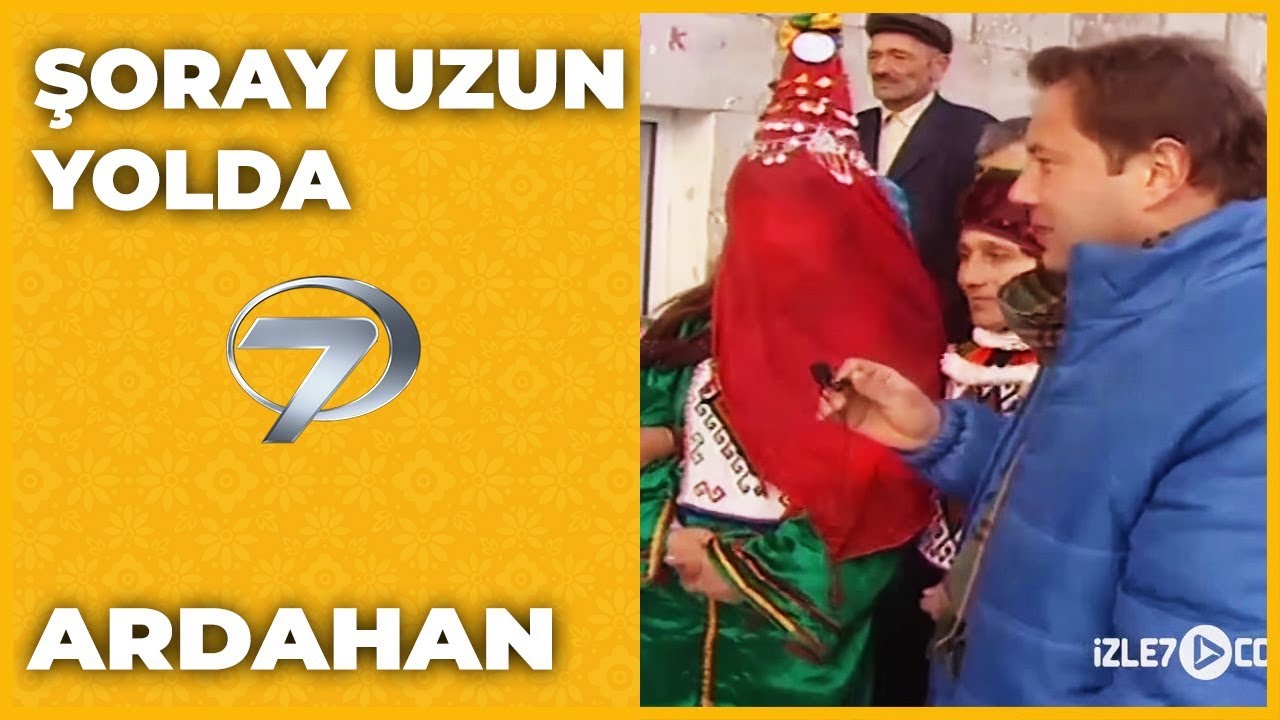 Ardahan - Şoray Uzun Yolda