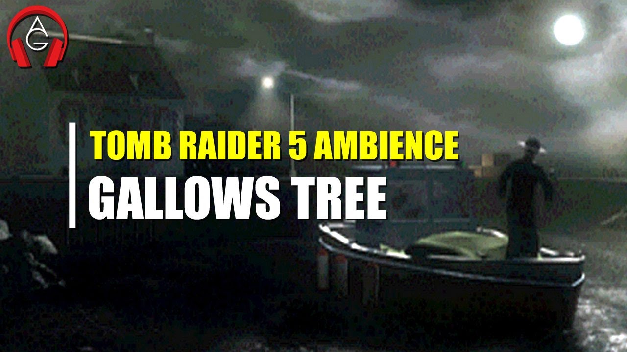 Tomb Raider 5 AMBIENCE | Gallows Tree | (3 Hours)