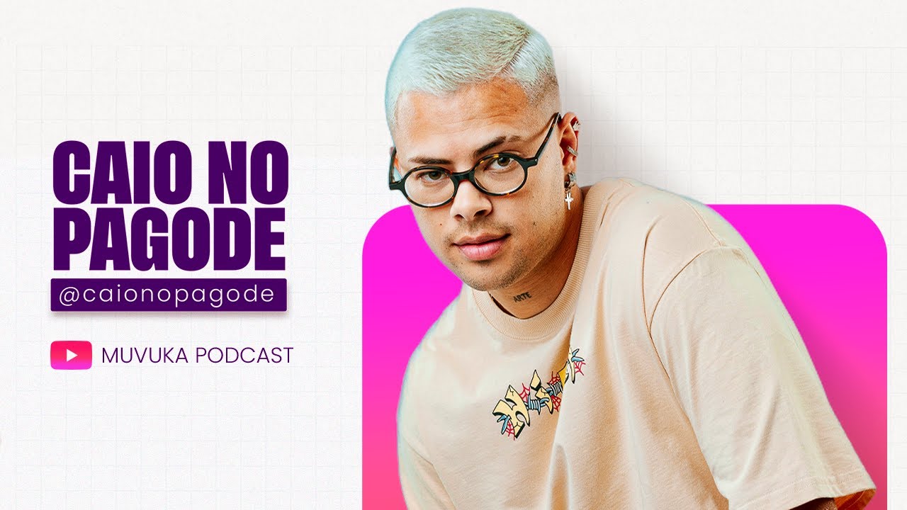 CAIO NO PAGODE | MUVUKA PODCAST EP 226