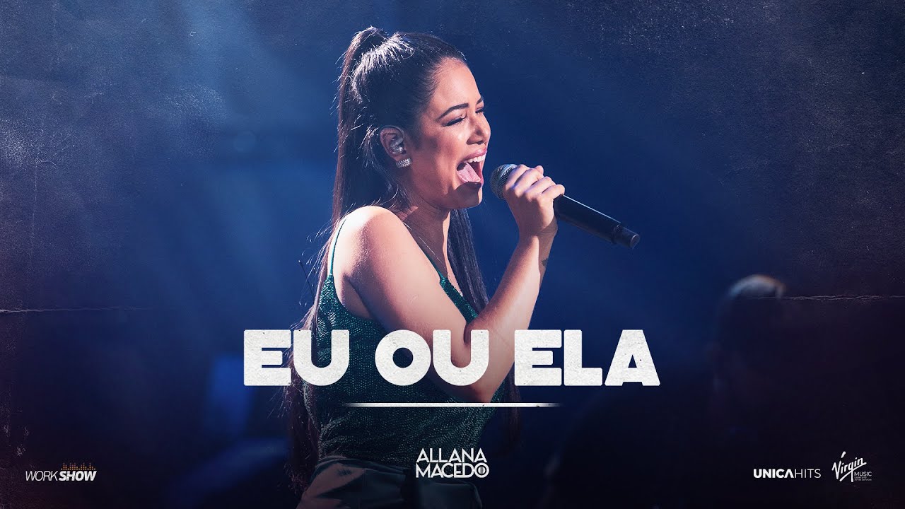 Allana Macedo - Eu ou Ela - Ao Vivo em Goiânia