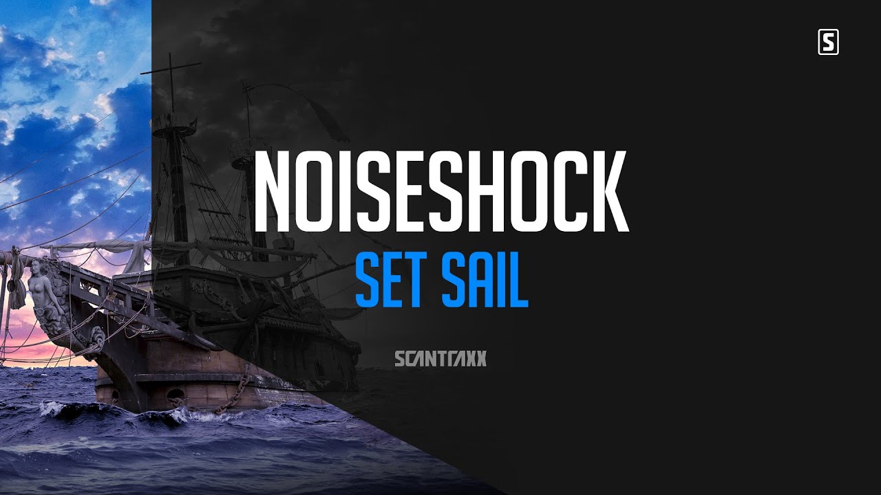 Noiseshock - Set Sail (#SCAN214)
