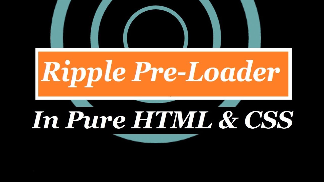 Pre-Loader | Ripple Pre-Loader | Using Only HTML & CSS [Free Code]