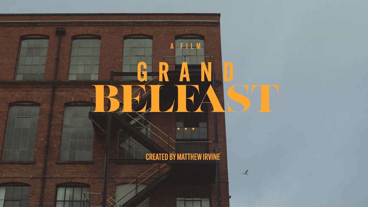 Grand Belfast - a cinematic film (canon EOS R)