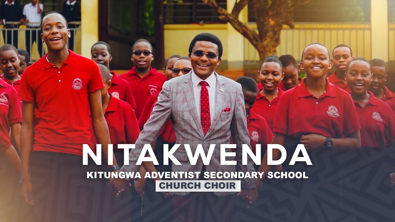 NITAKWENDA - KITUNGWA ADVENTIST SECONDARY SCHOOL - CHURCH CHOIR (Official Video 2024)