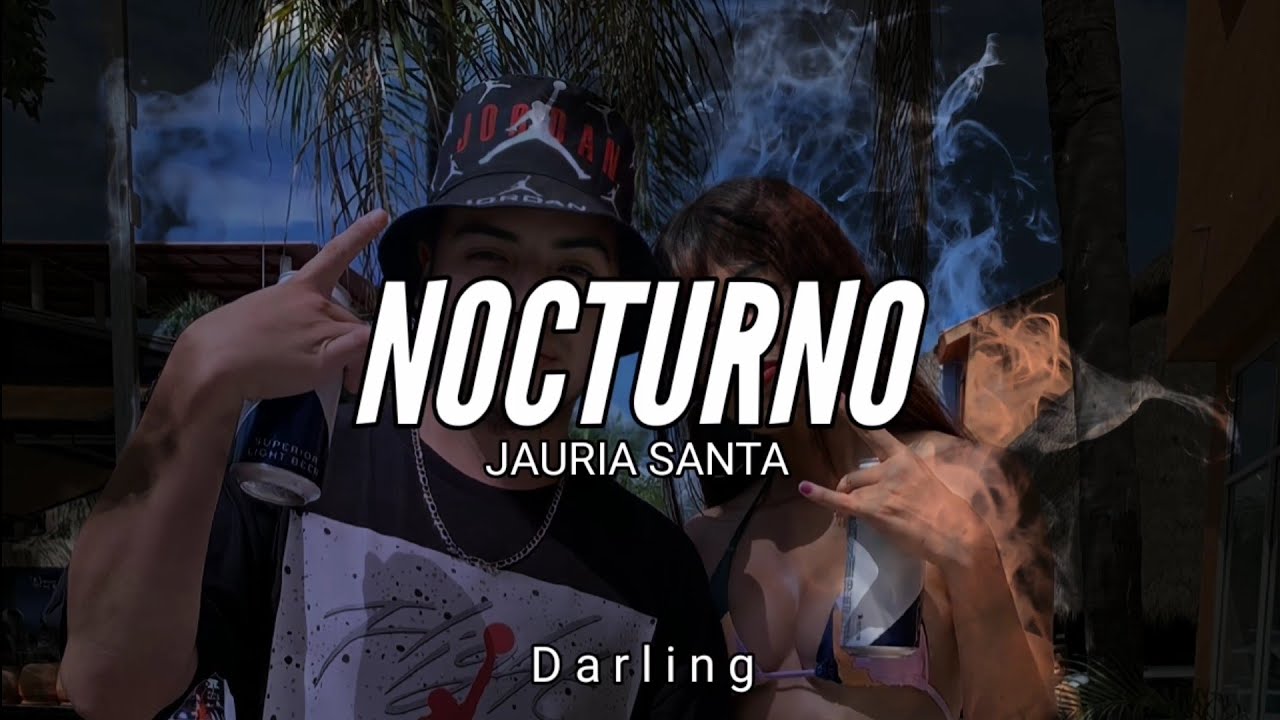 JAURIA SANTA // NOCTURNO // LETRA