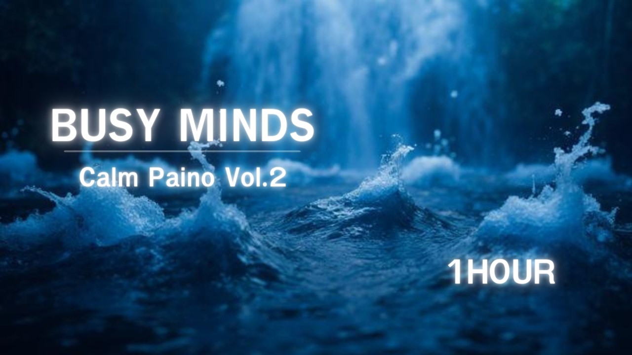 Busy Mind Vol.2 – Deep Focus Piano (1 Hour Instrumental)