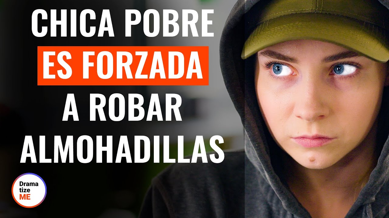 Chica Pobre Se Ve Obligada A Robar Almohadillas | @DramatizeMeEspanol