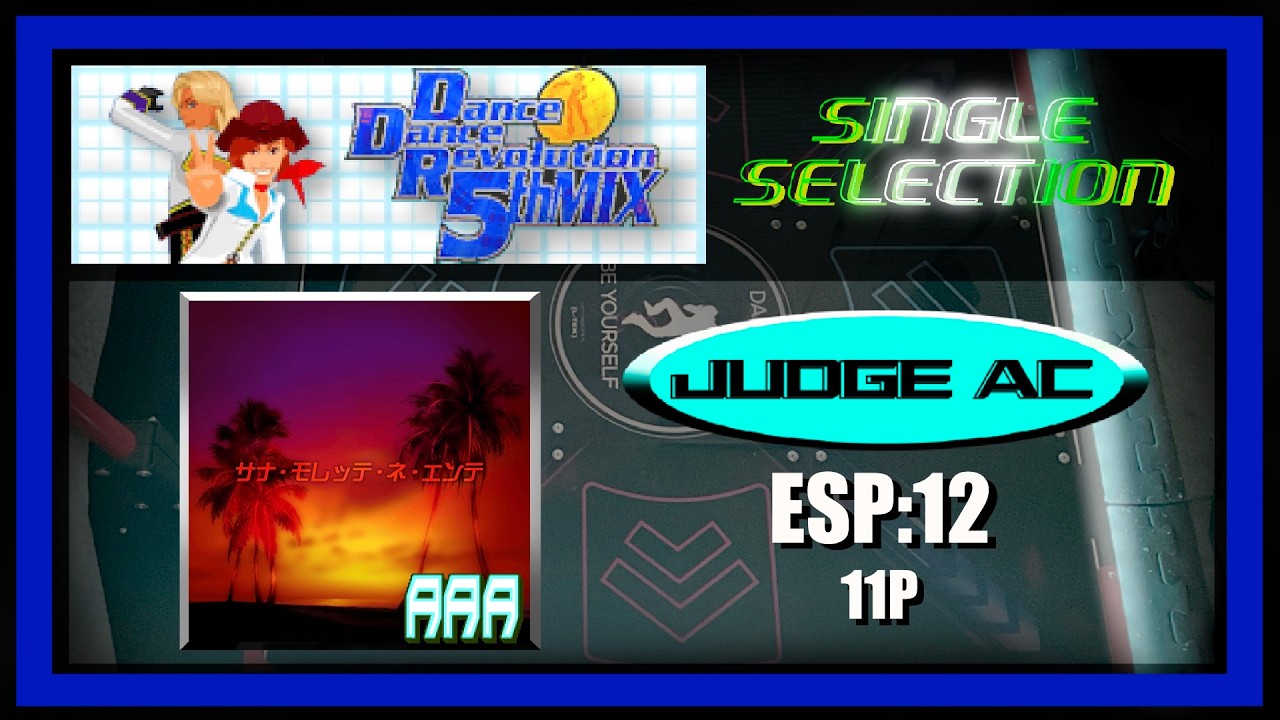 DDR 5TH MIX Revisited.  SANA MOLLETE NE ENTE  ESP-12 PFC AC Timing