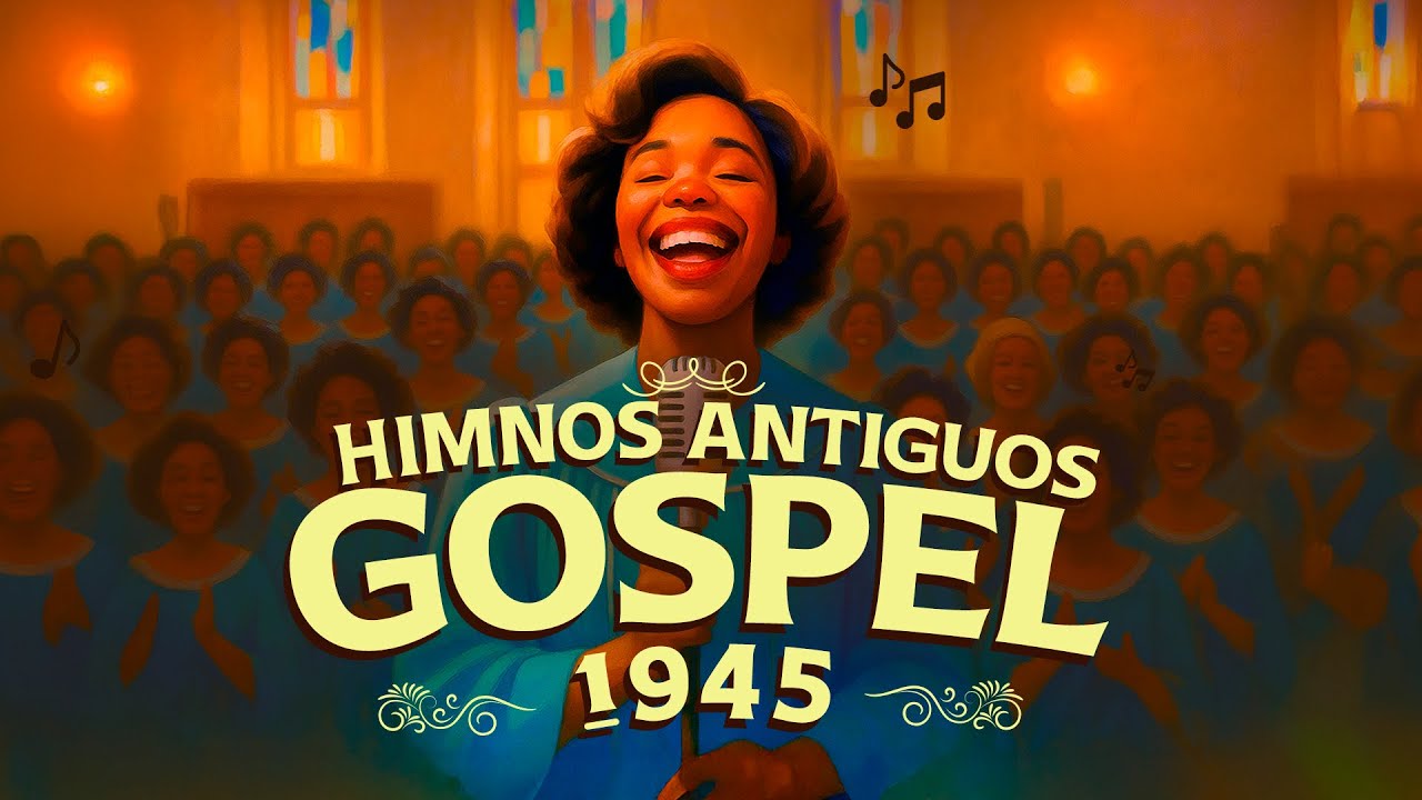 Himnos Antiguos – Gospel 1945 | 30 minutos de Fe y Adoración ✝️🎶