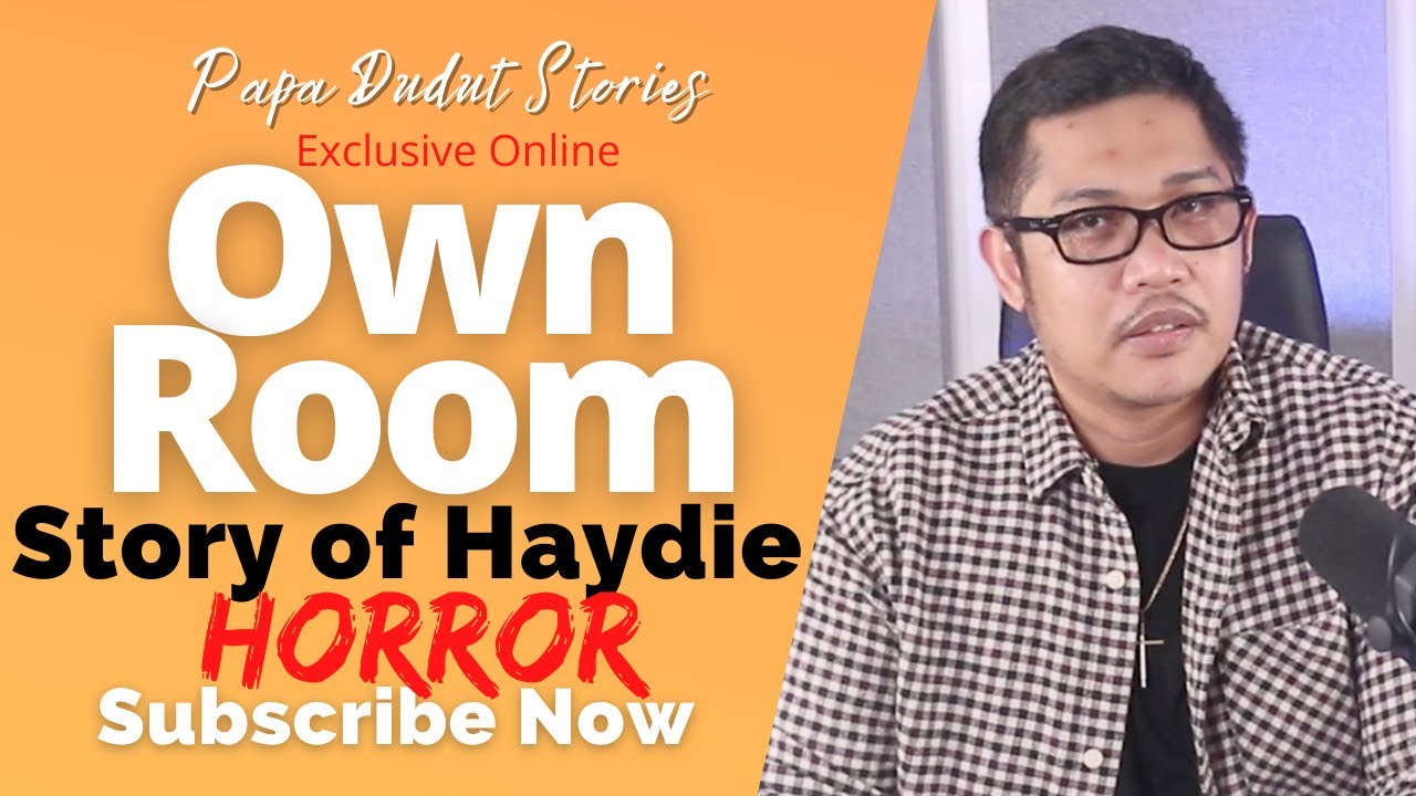 HAYDIE | PAPA DUDUT STORIES