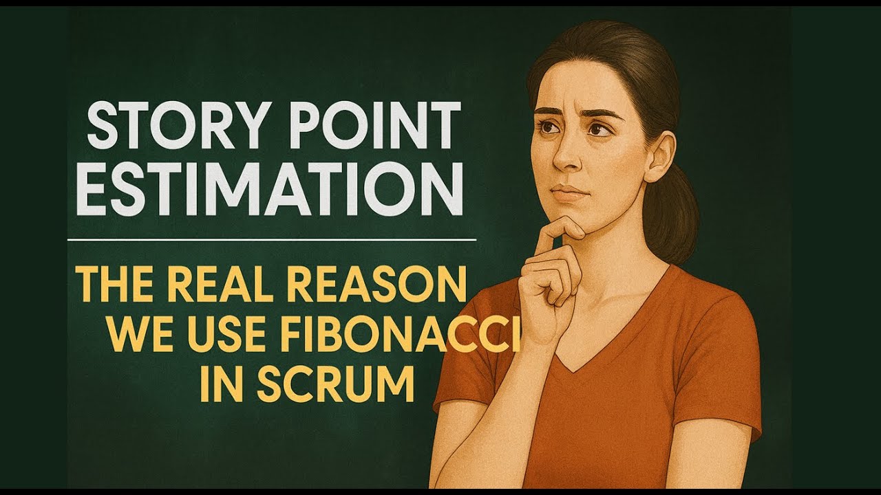 Story Point Estimation – The Real Reason We Use Fibonacci in Scrum