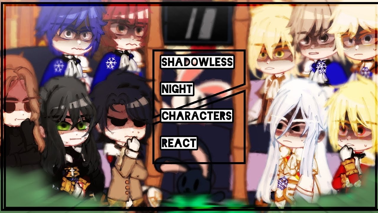 ✵Shadowless Night Manhwa Characters React ✵ [Short Like How Shinchiro Ruined Everyone's Life 4 my🔑]