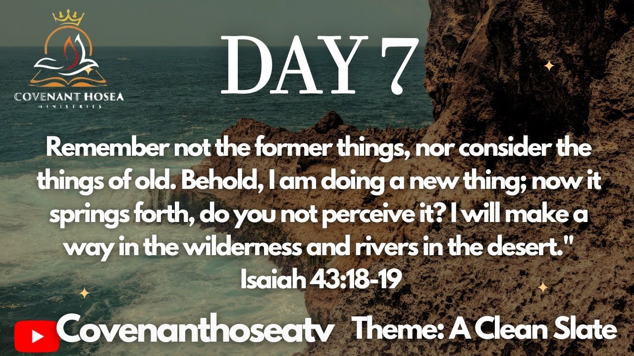 A  CLEAN SLATE WITH A FRESH START (DAY 7)