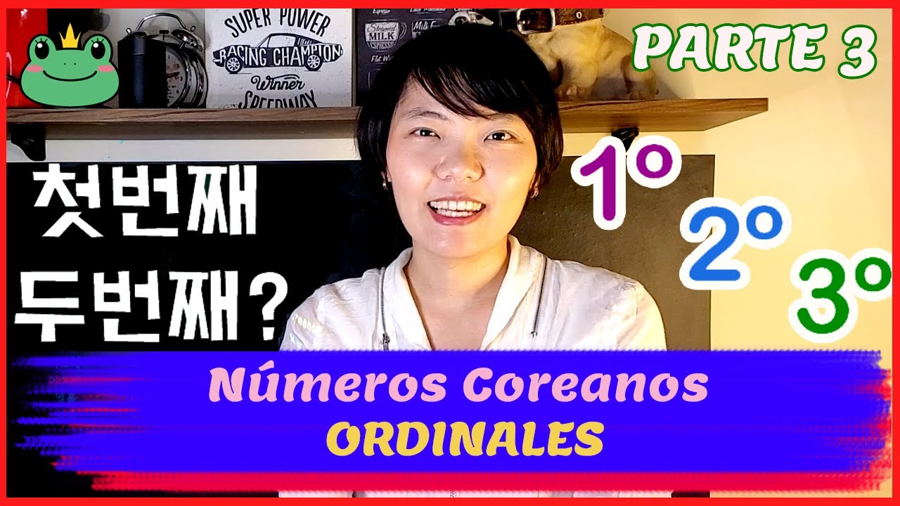 [Clase de coreano⑧] Números Coreanos Parte 3 - Números Ordinales