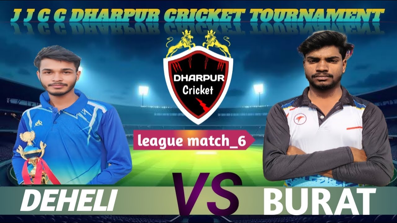 Live🛑 DEHELI vs burat.     J J C C CRICKET TOURNAMENT DHARPUR 2026