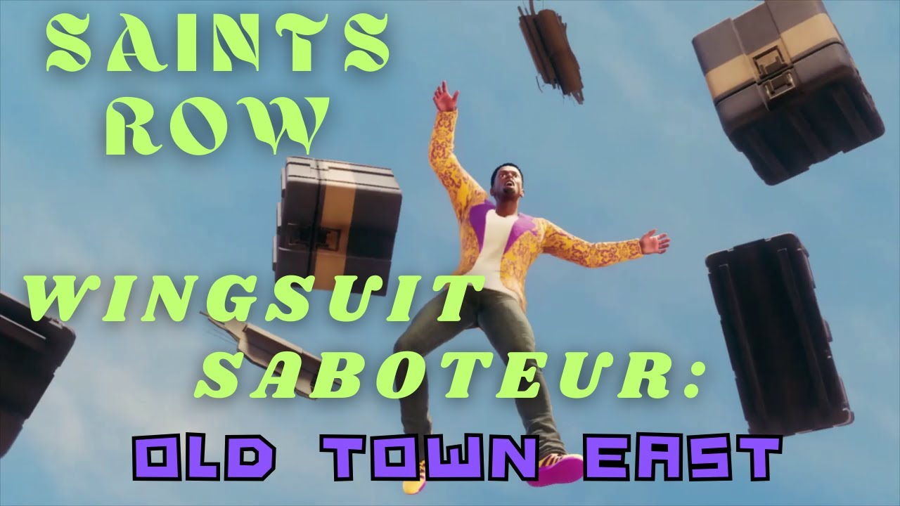 Saints Row &ndash; Wingsuit Saboteur: Old Town East