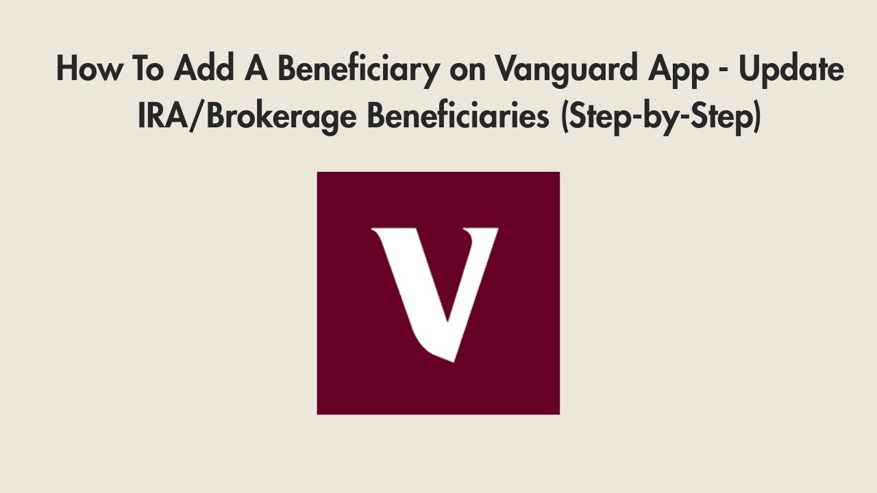 How To Add A Beneficiary on Vanguard App - Update IRA/Brokerage Beneficiaries (Step-by-Step)