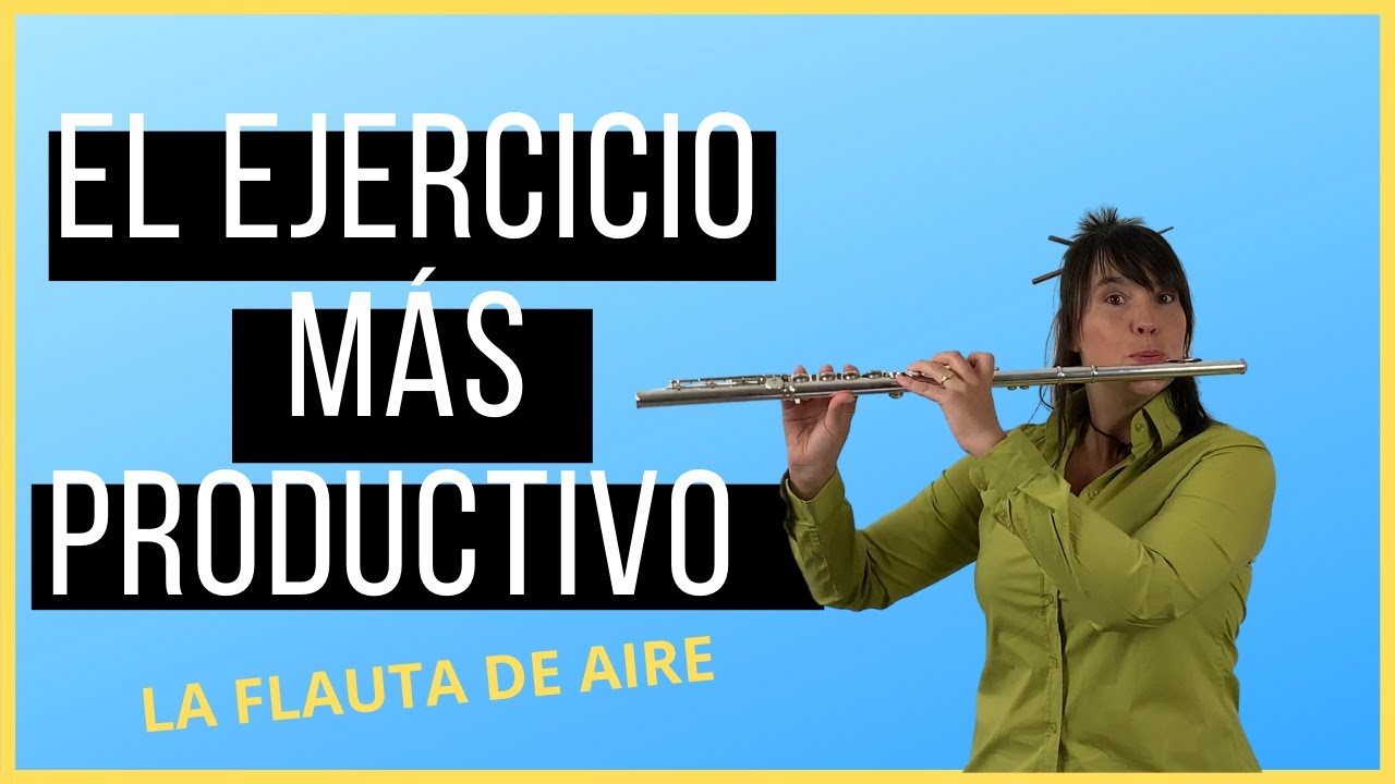 #1 Aprende a tocar la flauta travesera RAPIDO y BIEN: Ejercicio de la flauta de aire