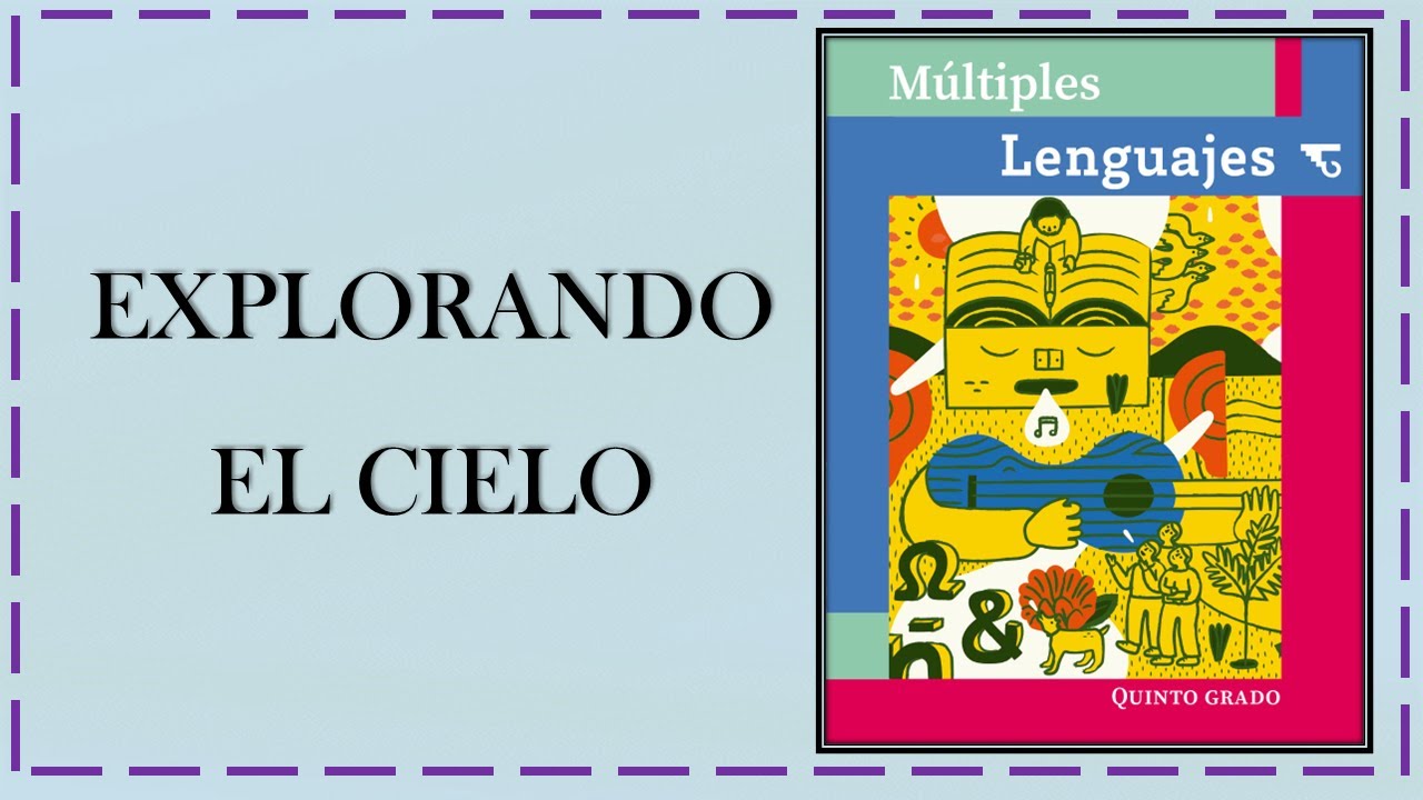Explorando el cielo, Múltiples Lenguajes, Quinto Grado, Primaria 