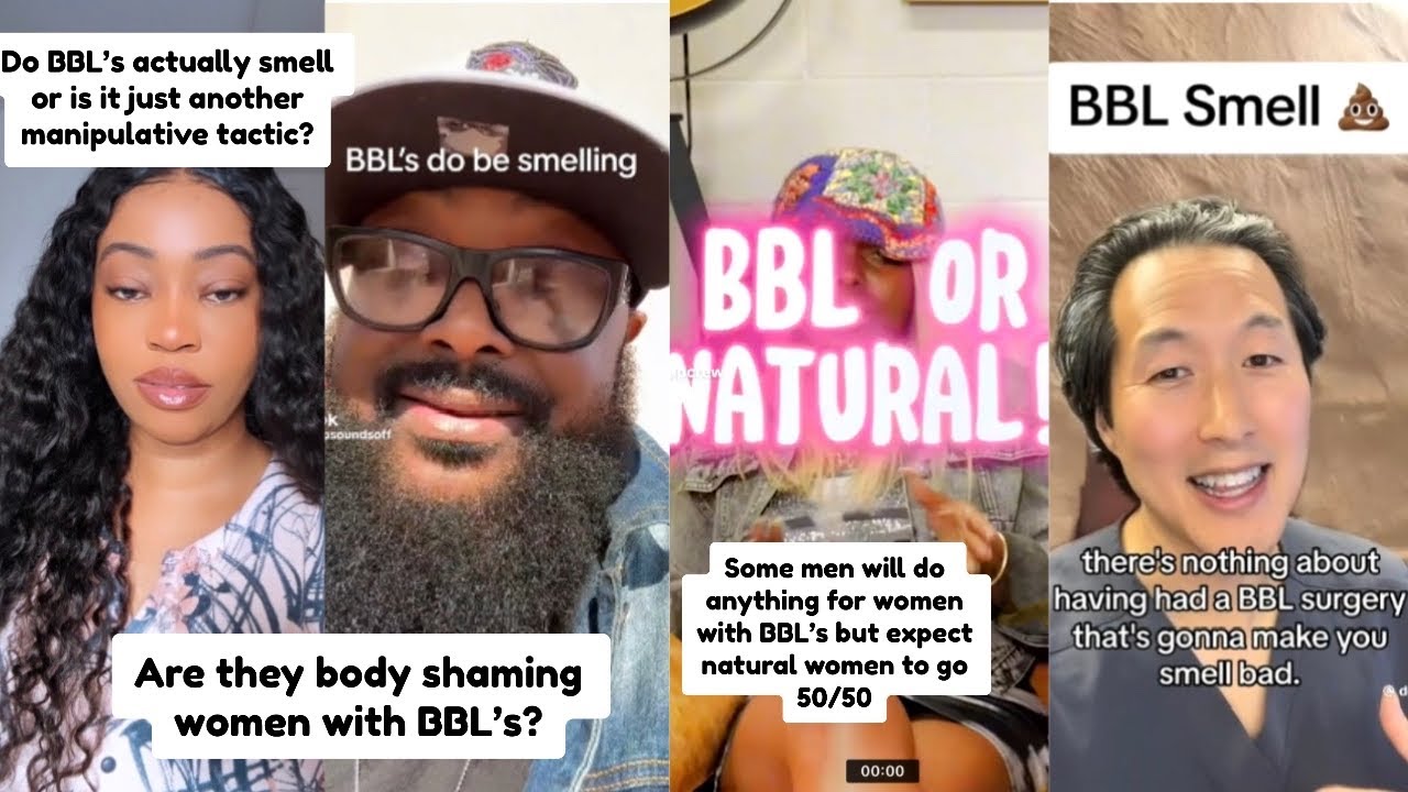 Do BBL’s Smell Or Is It Another Manipulative Tactic