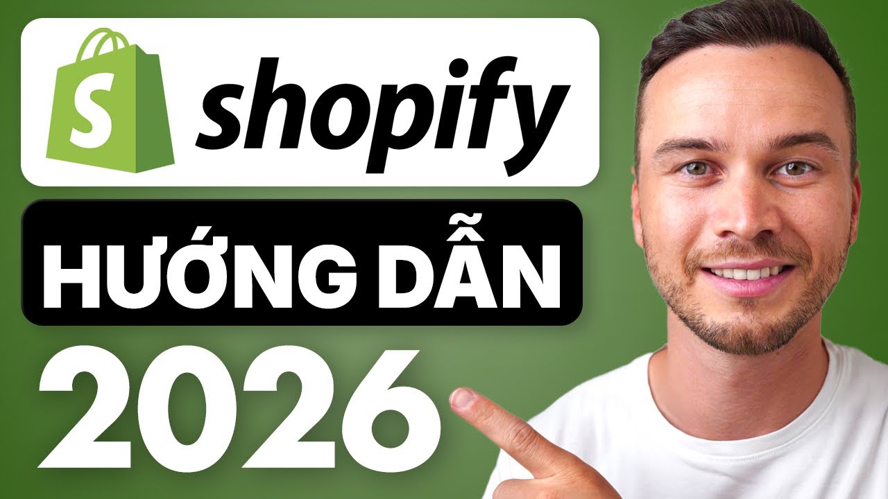 Hướng Dẫn Shopify Cho Người Mới Bắt Đầu – Hướng Dẫn Thiết Lập Cửa Hàng Đầy Đủ