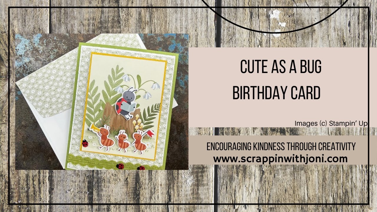 How to use Cute As A Bug suite to make kids birthday card
