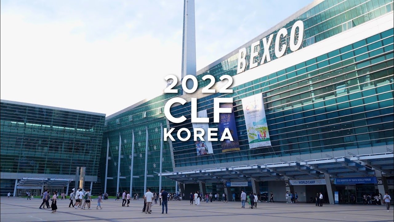 2022 CLF Grand Conference Highlights | Busan, South Korea | July 3rd to July 9th
