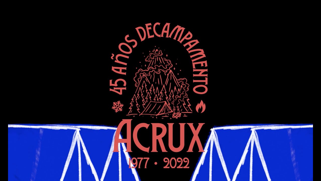 45 años de campamento. 45 aniversario de Acrux 518