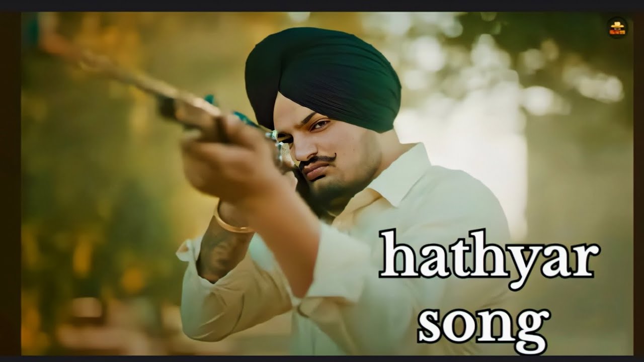 HATHYAR SONG SIDHU MOOSE WALA NEW VIDEO 