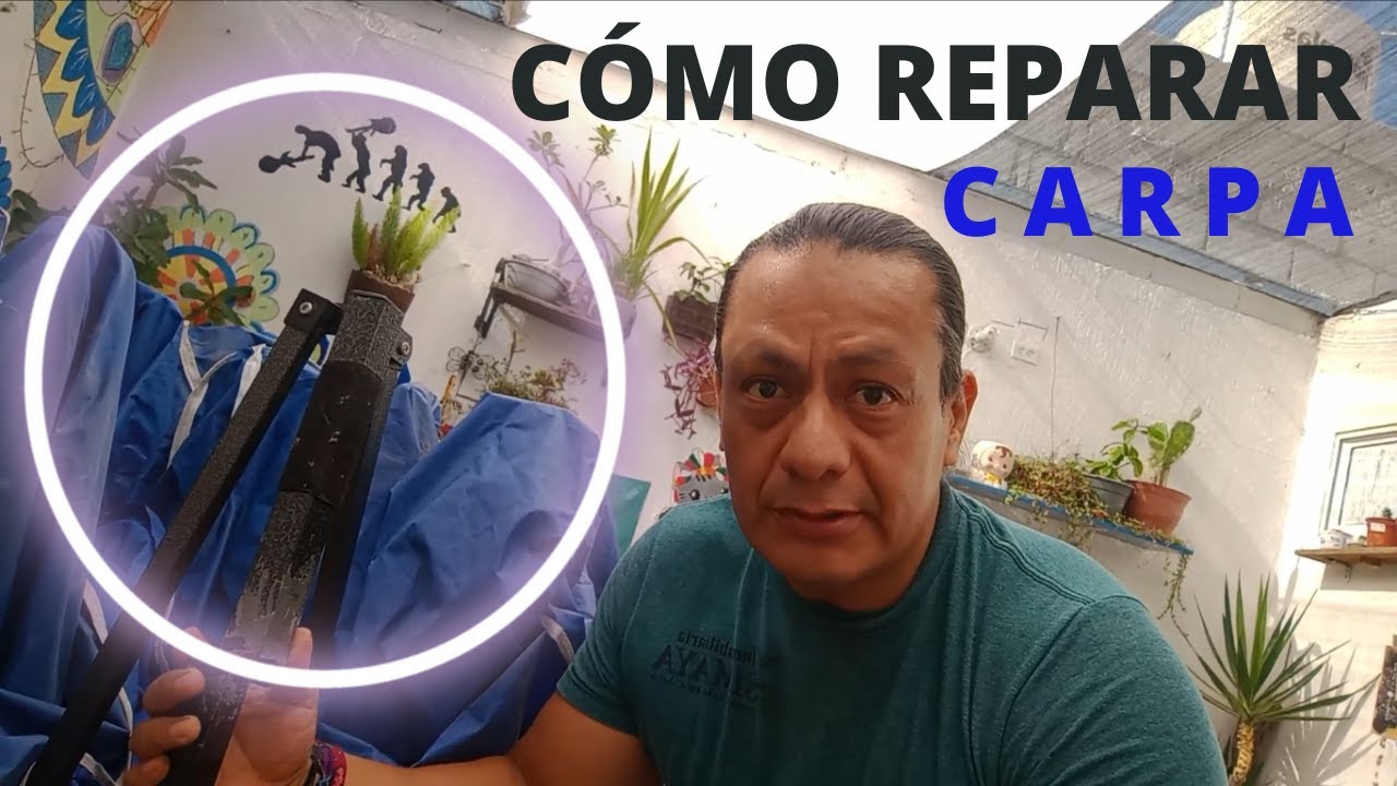 Cómo reparar Carpa rota