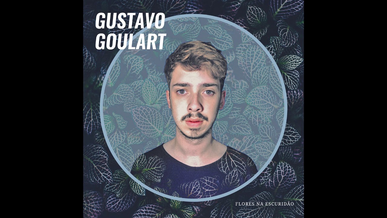 Gustavo Goulart - Flores na Escurid&atilde;o