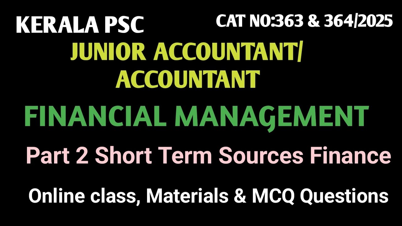 KERALA PSC | ACCOUNTANT|JUNIOR ACCOUNTANT |FINALIAL MANAGEMENT| SOURCES FINANCE | MCQ |MALAYALAM |