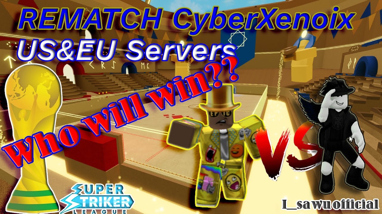 1v1 @CyberXenoix in EU and US servers!! | Super striker league roblox | SSL Roblox | Roblox |
