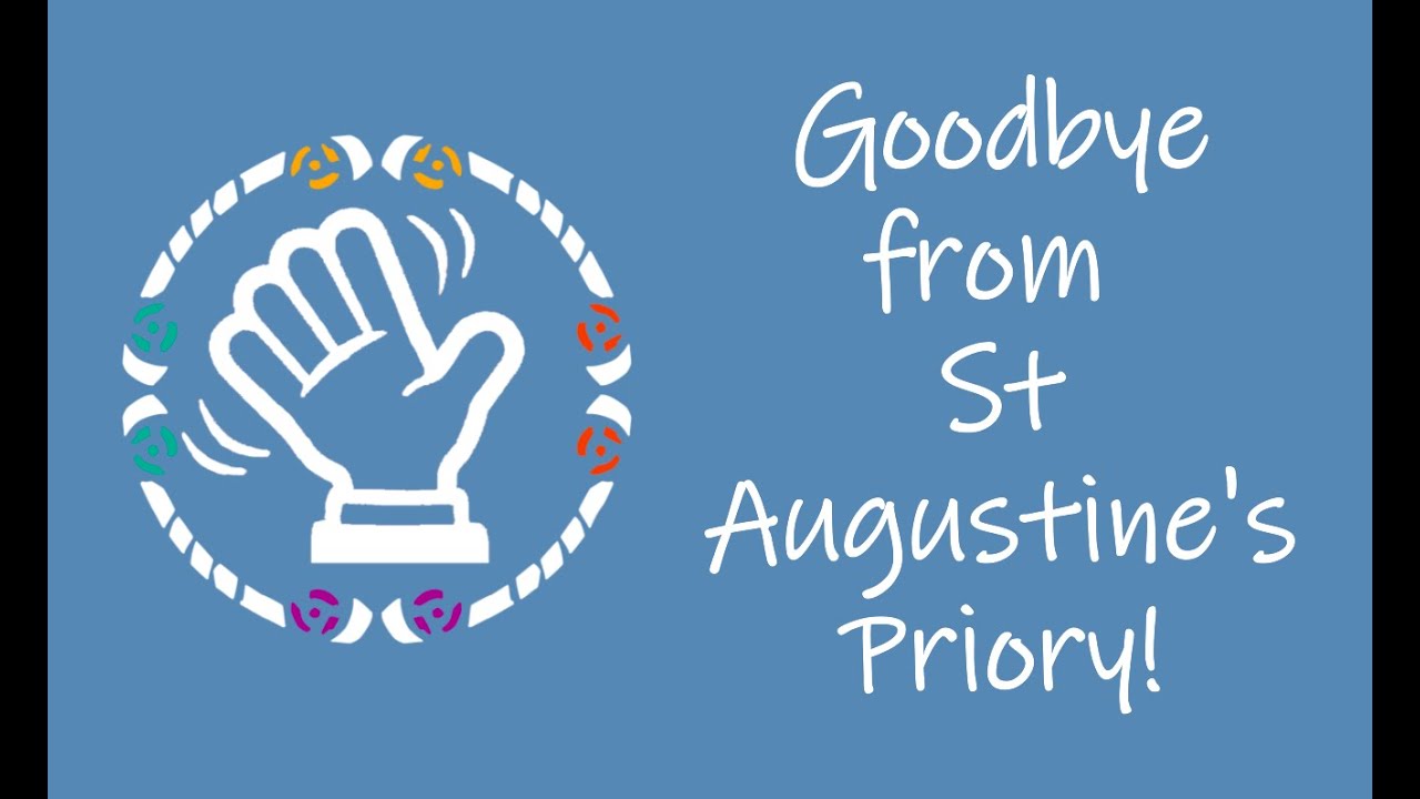 Goodbye From St Augustine's Priory!