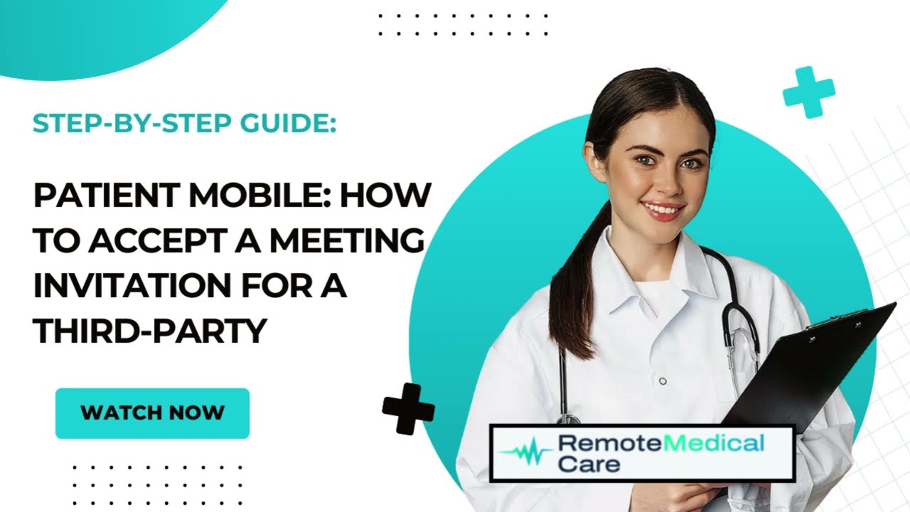Patient Mobile - How to Accept a Meeting Invitation for a Third Party