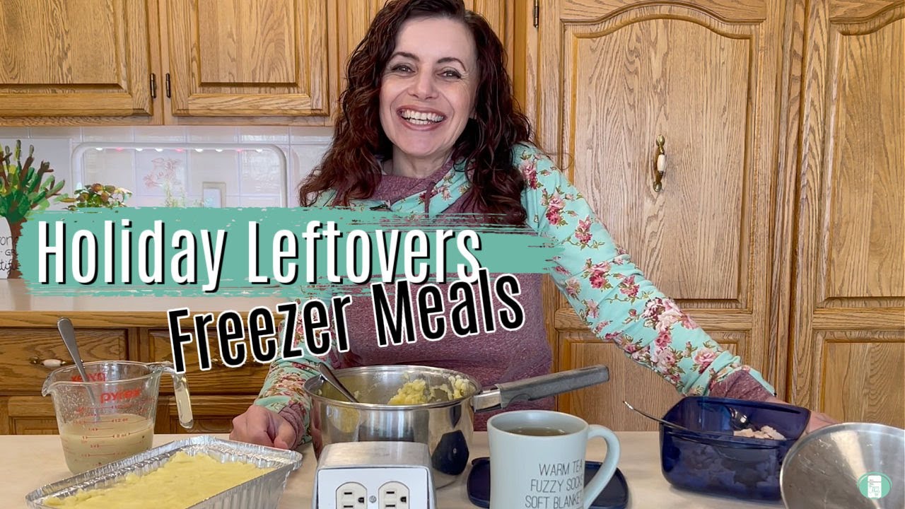 HOLIDAY LEFTOVERS Freezer Meal Ideas
