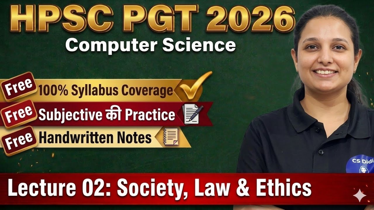 Lecture 02: Society, Law & Ethics| HPSC PGT Computer Science 2026|