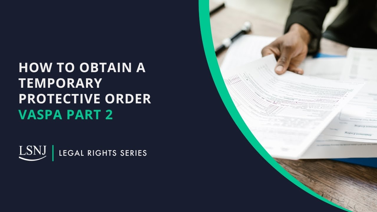 How To Obtain a Temporary Protective Order (VASPA Series Part 2)