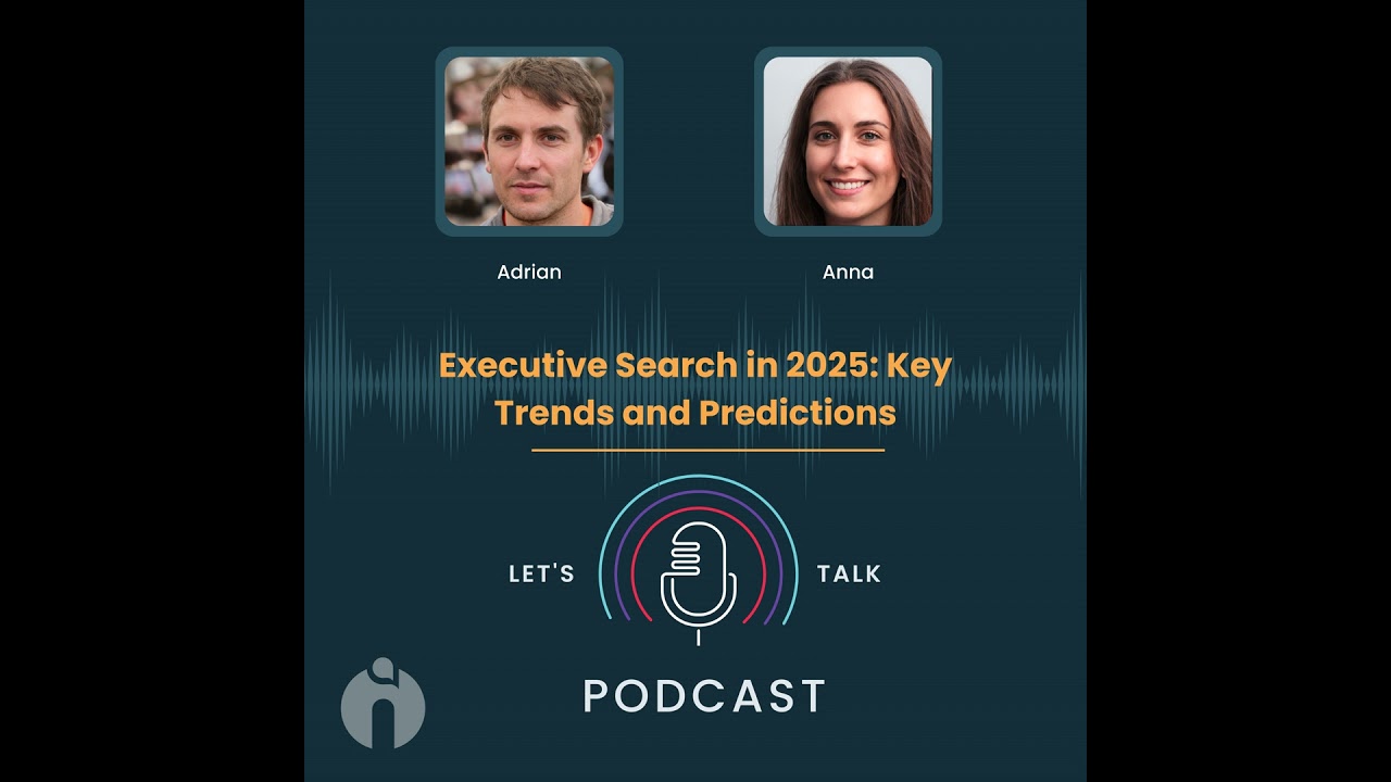 Episode 1: Executive Search in 2025: Key Trends and Predictions