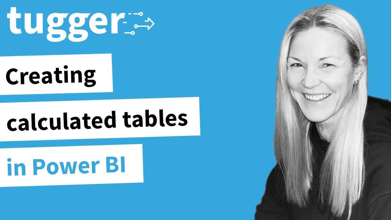 Creating calculated tables in Power BI