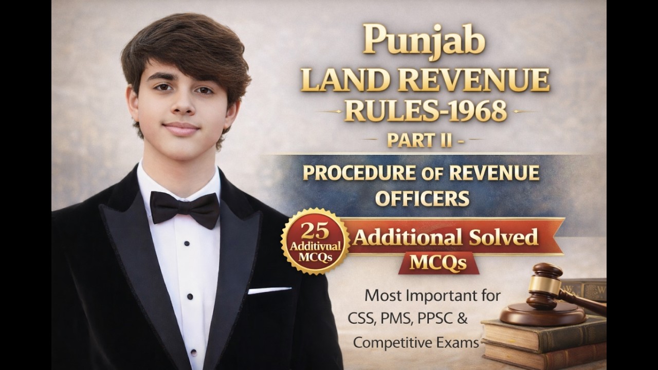 Punjab Land Revenue Rules 1968 | Part-2 Additional Solved MCQs | CSS, PMS & Departmental Exams