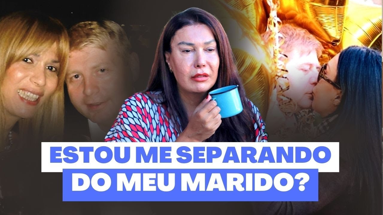 RELAÇÃO TÓXICA? SEPARAÇÃO? O QUE ESTÁ ACONTECENDO? | JOANNA MARIA