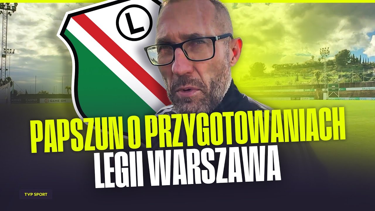 PAPSZUN O PRZYGOTOWANIACH LEGII WARSZAWA! CO PLANUJE NA WIOSNĘ?