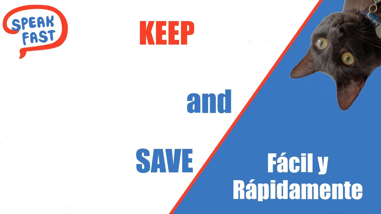 Keep and Save, diferencias y similitudes: Salvar o mantener en Inglés