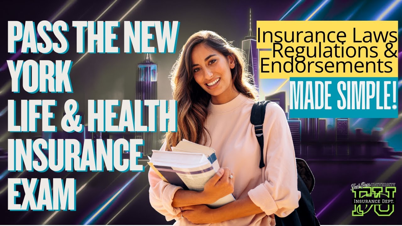 Pass the New York Life & Health Insurance Exam -  (What Laws the Exam REALLY Tests)