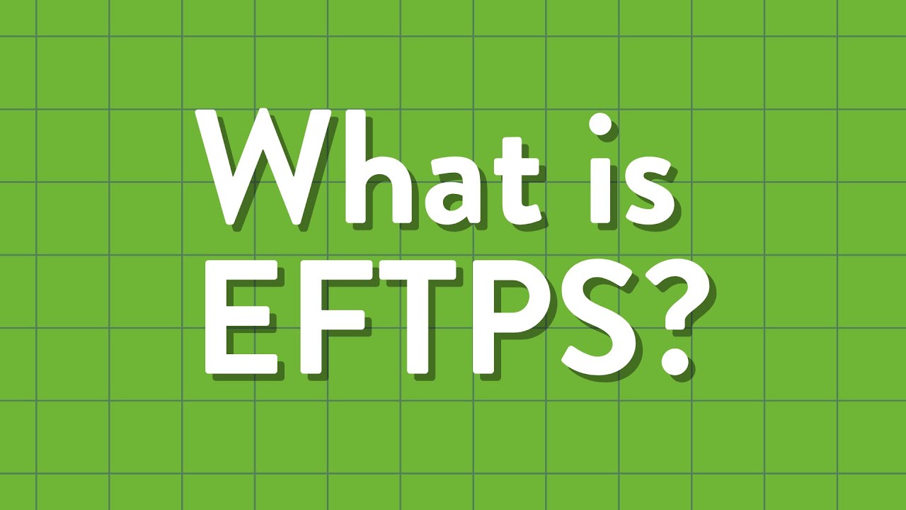 What is EFTPS? How to register, login and check your payments online.