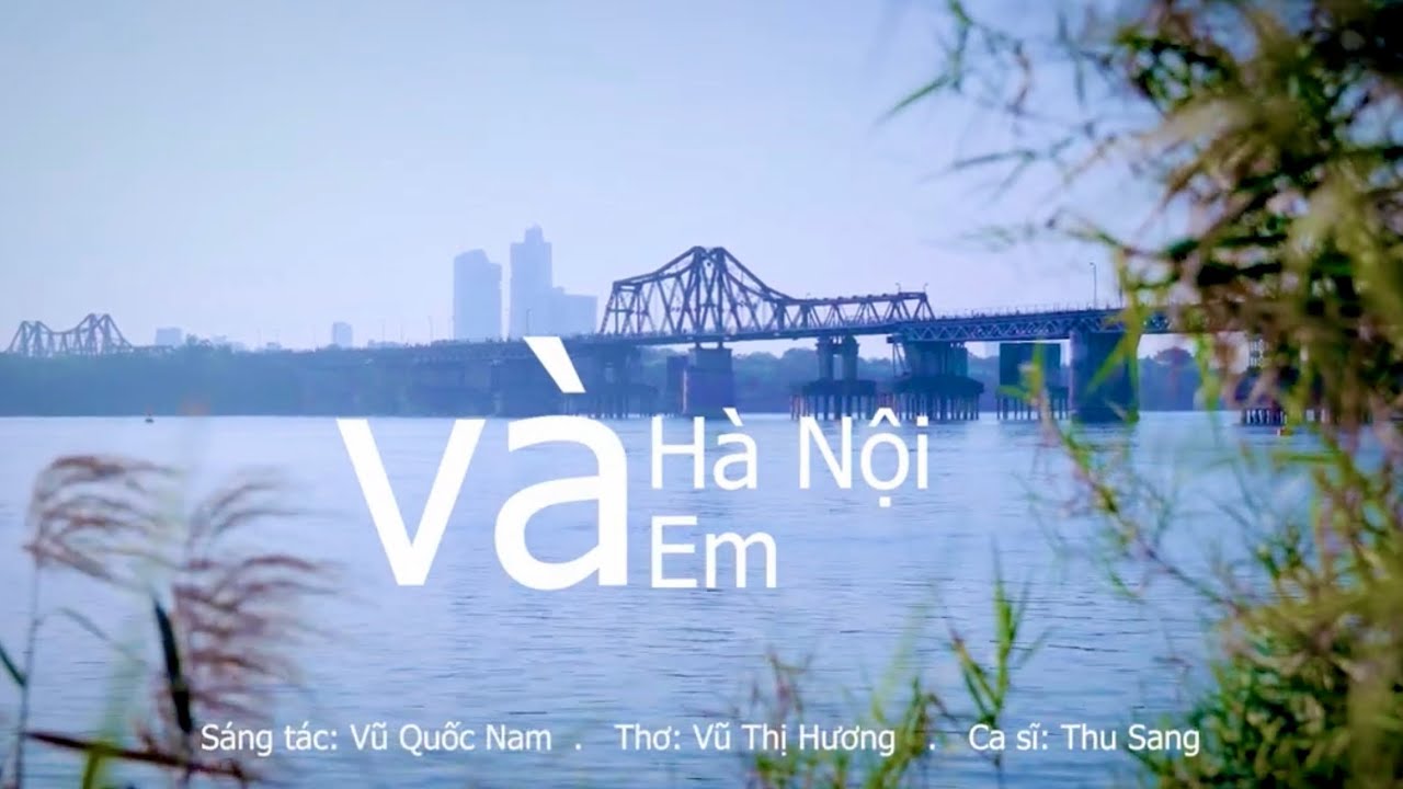 Hà Nội và em.  Ca sĩ Huy Quyết  - Thu Sang