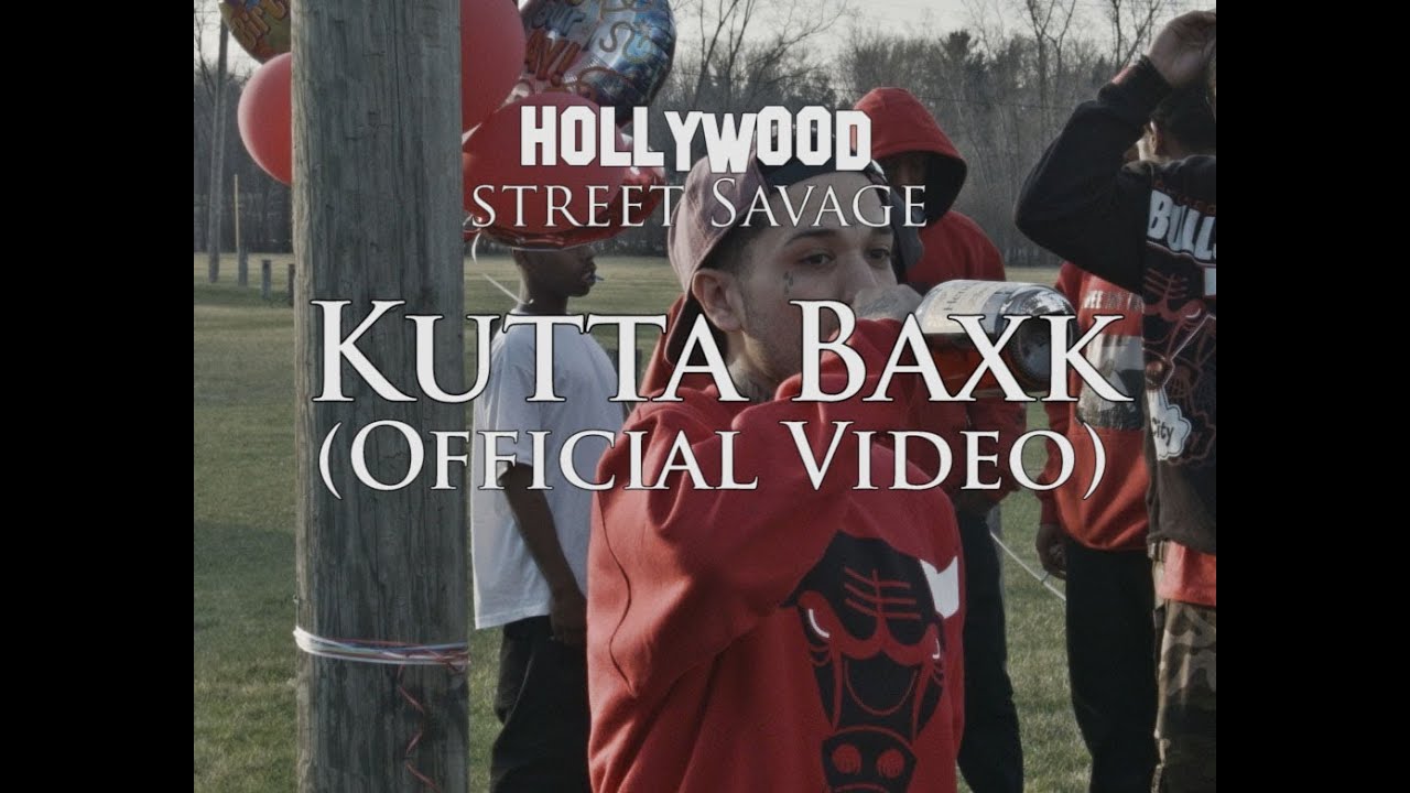 Hollywood Street Savage - Kutta Baxk (Official Video)