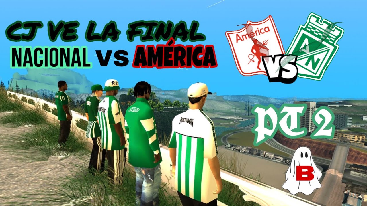 GTA Atlético Nacional: CJ ve la final NACIONAL VS AMERICA por la copa betplay PT 2 loquendo